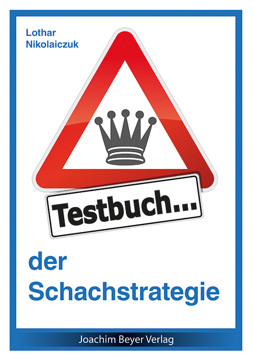 Testbuch der Schachstrategie