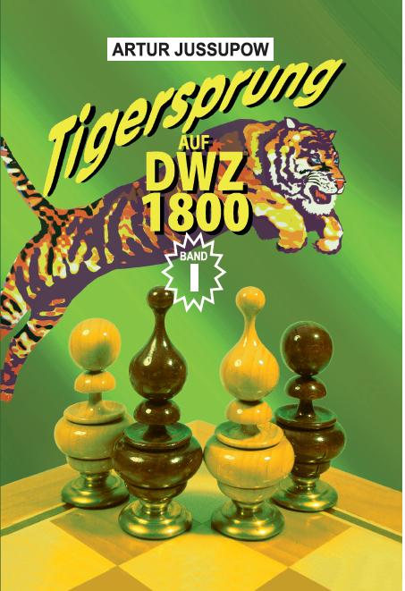 Tigersprung auf DWZ 1800 Band I