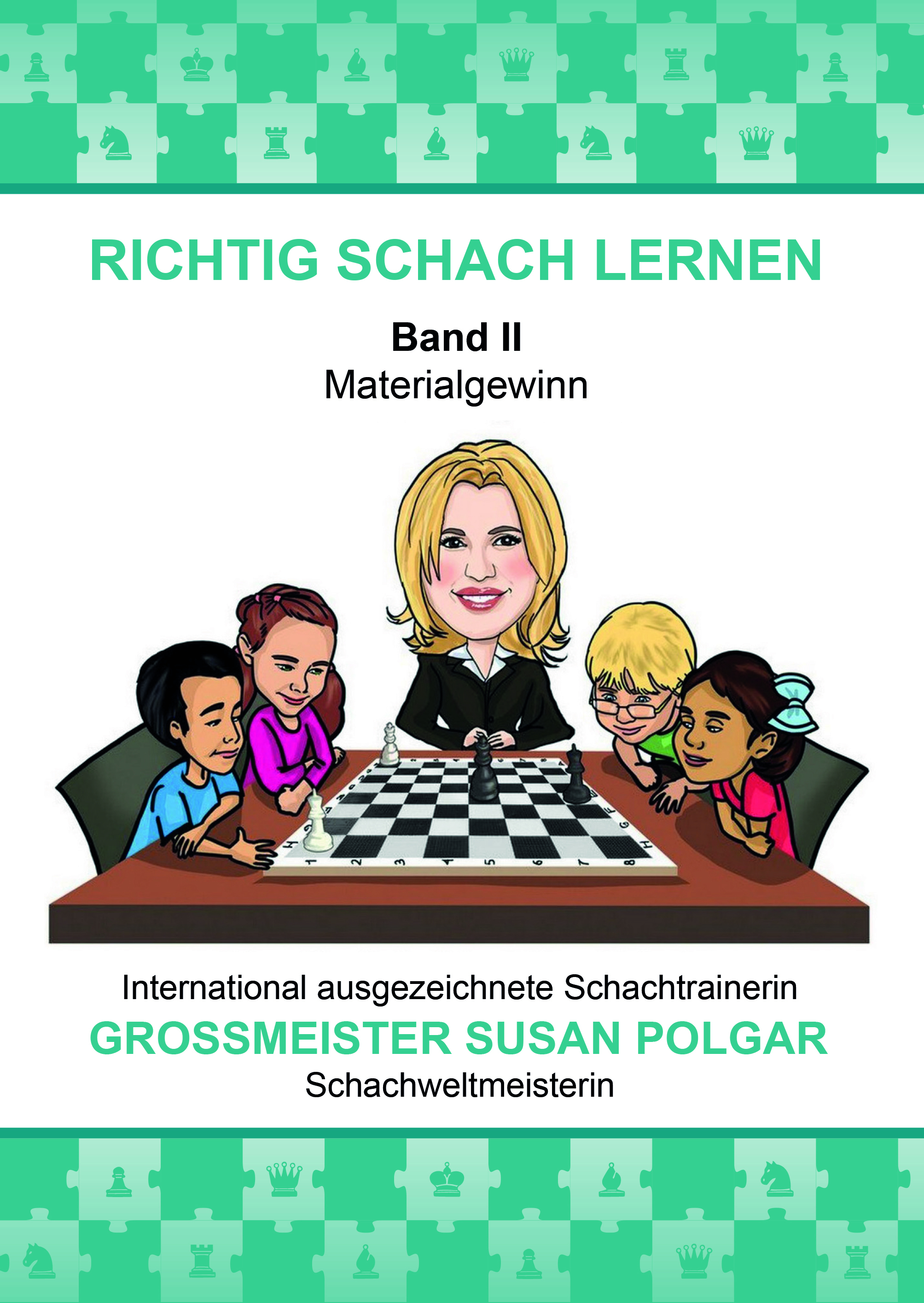 RICHTIG SCHACH LERNEN Band II