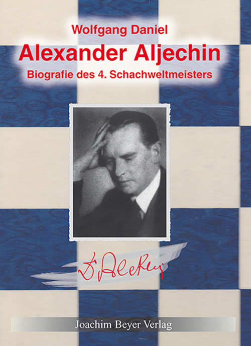 Aljechin_Biografie Alexander Aljechin