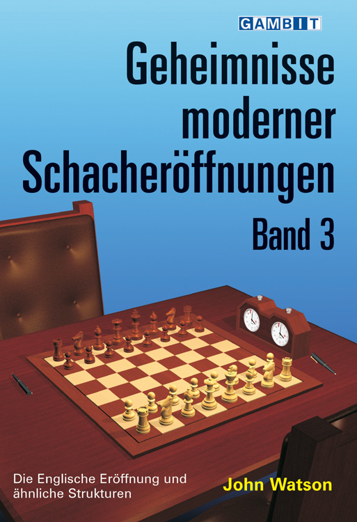 Geheimnisse Moderner Schacheröffnungen, Band 3