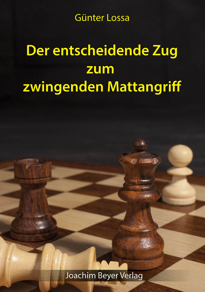 Der-entscheidende-Zug-zum-zwingenden-Mattangriff Der entscheidende Zug zum zwingenden Mattangriff