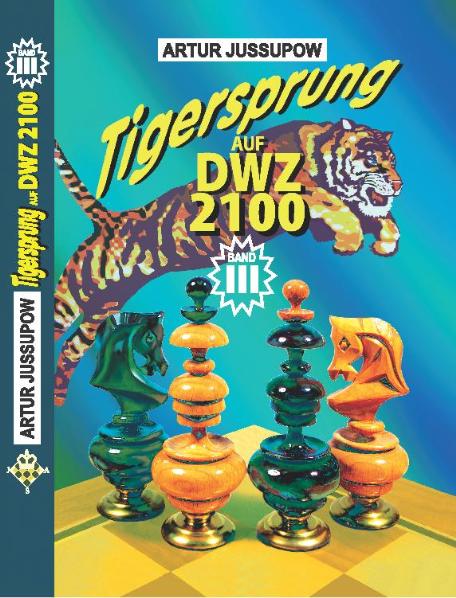 Tigersprung auf DWZ 2100 Band III
