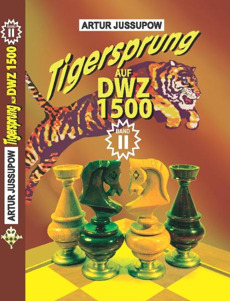Tigersprung auf DWZ 1500 Band II