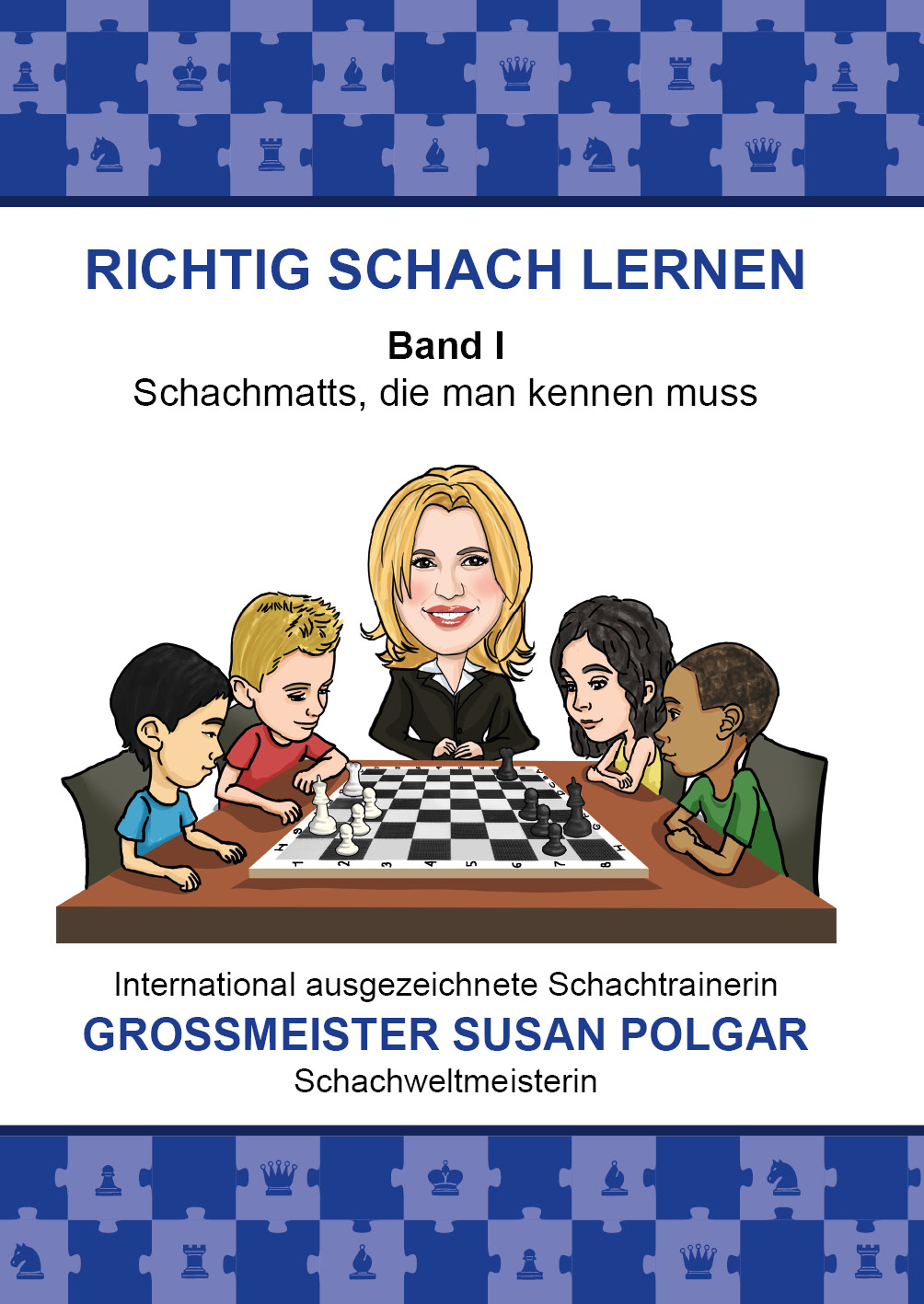 RICHTIG SCHACH LERNEN Band I