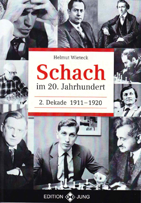 Schach-im-20-Jahrhundert-2-Dekade Schach im 20. Jahrhundert - 2. Dekade 1911 - 1920