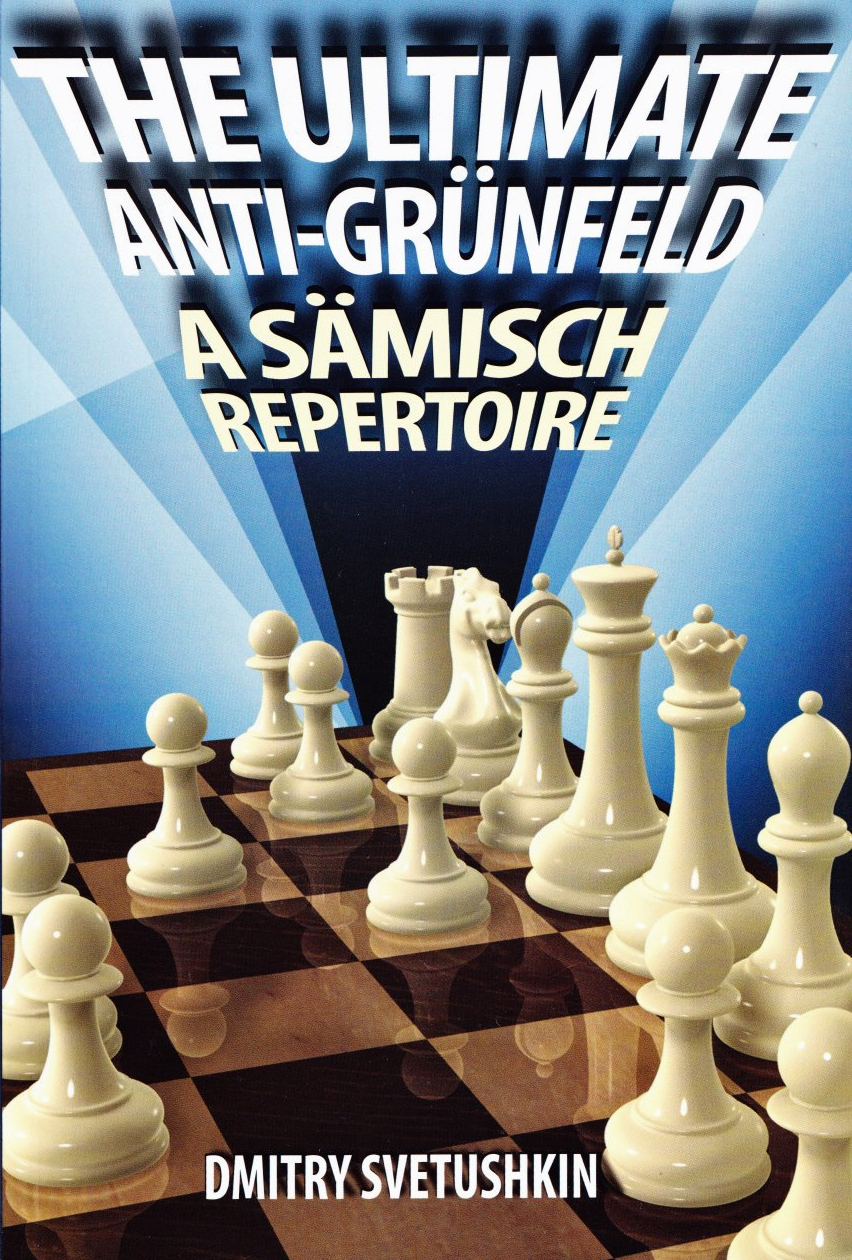 The-ultimate-anti-guenfeld The Ultimate Anti-Grünfeld - A Sämisch Repertoire