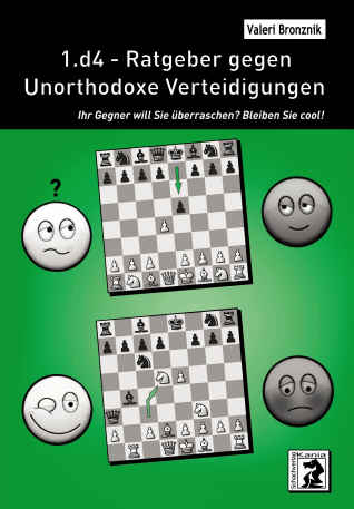Ratgeber-gegen-Unorthodoxe-Verteidigungen 1.d4 - Ratgeber gegen Unorthodoxe Verteidigungen