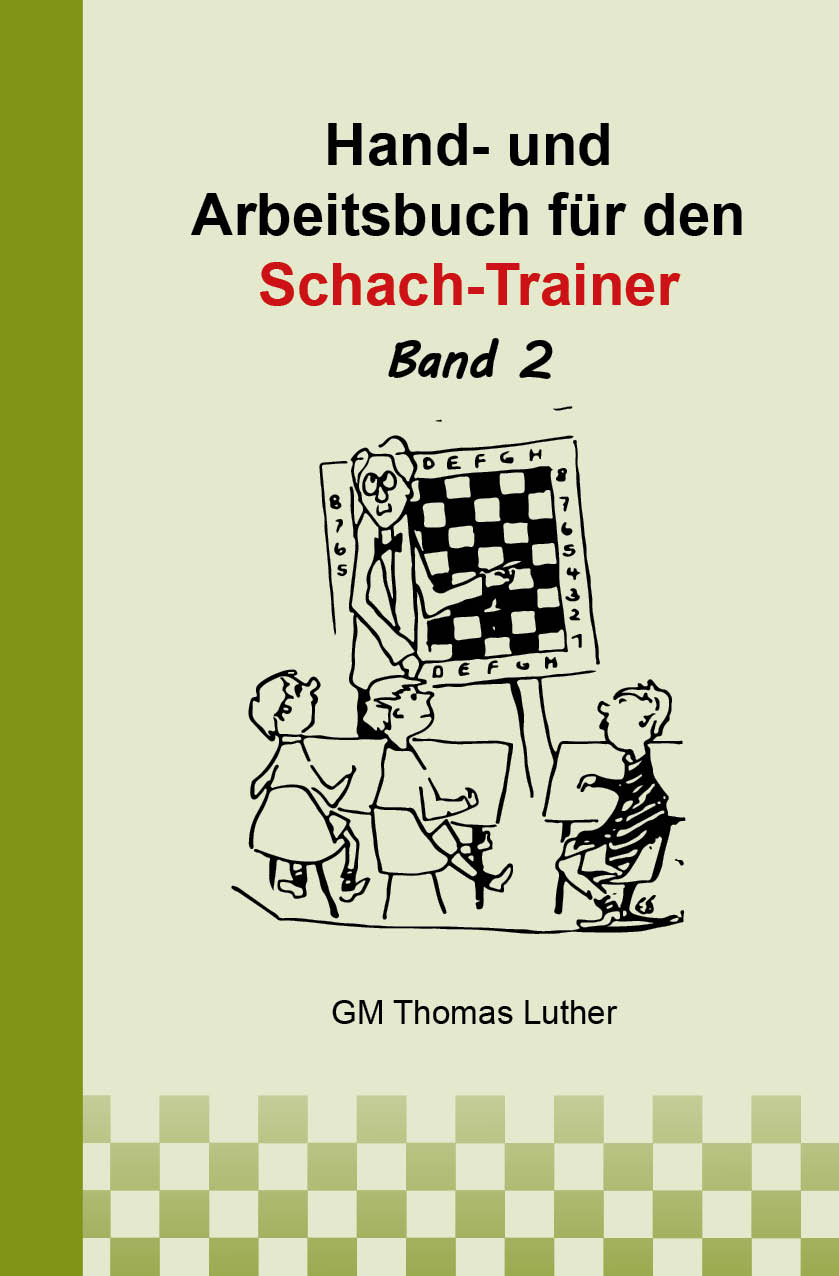 Hand- und Arbeitsbuch für den Schach-Trainer Band 2